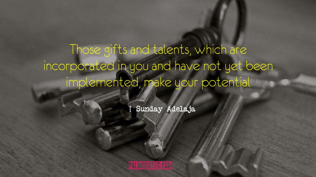 Gifts And Talents quotes by Sunday Adelaja