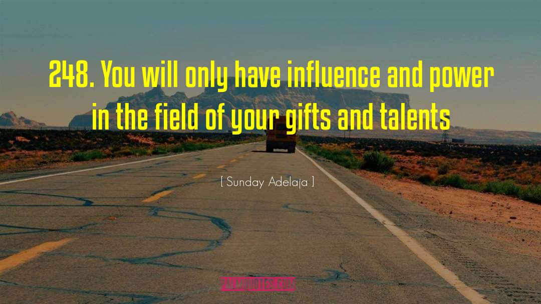 Gifts And Talents quotes by Sunday Adelaja