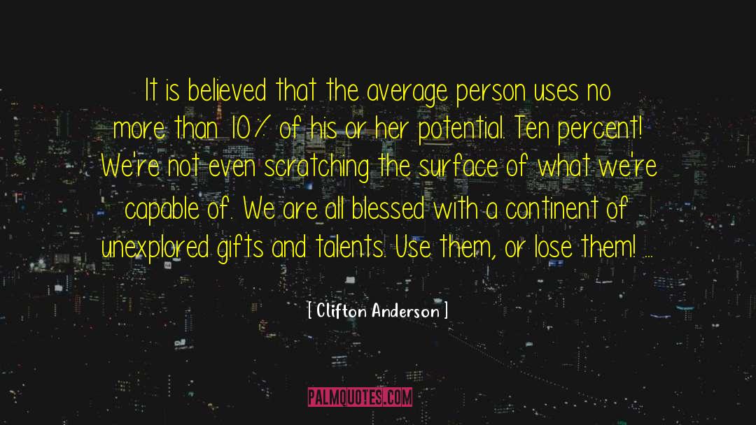 Gifts And Talents quotes by Clifton Anderson