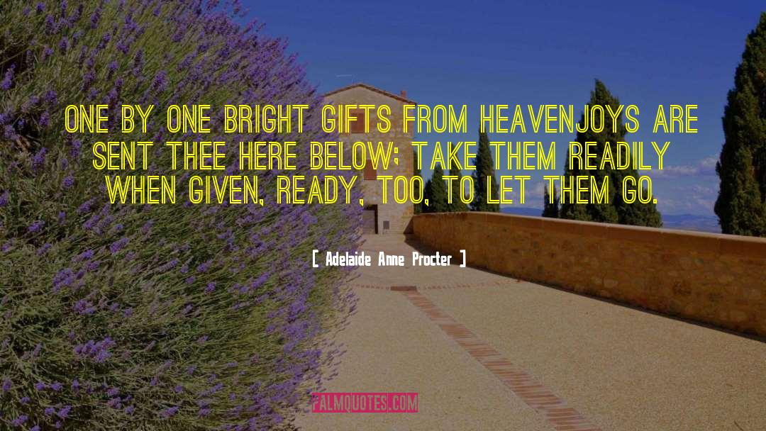 Gifts From Heaven quotes by Adelaide Anne Procter