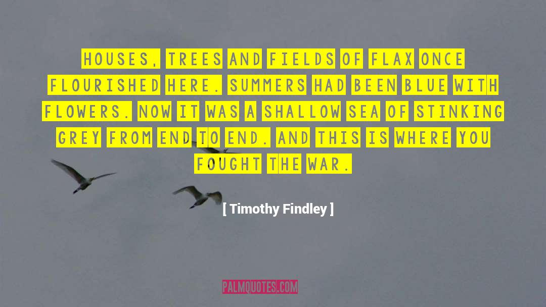 Gifts From The Sea quotes by Timothy Findley