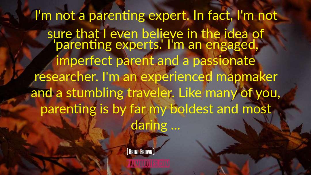 Gifts Of Imperfect Parenting quotes by Brene Brown