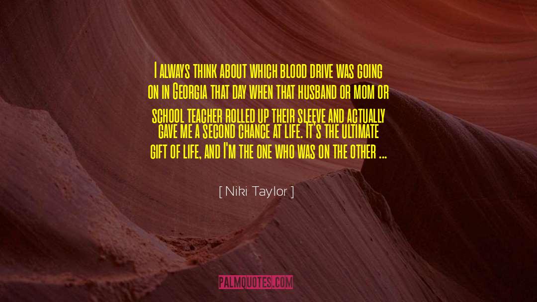 Gifts Of Life quotes by Niki Taylor