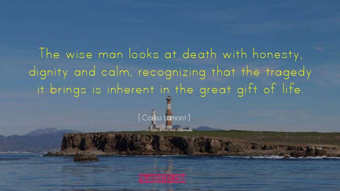 Gifts Of Life quotes by Corliss Lamont