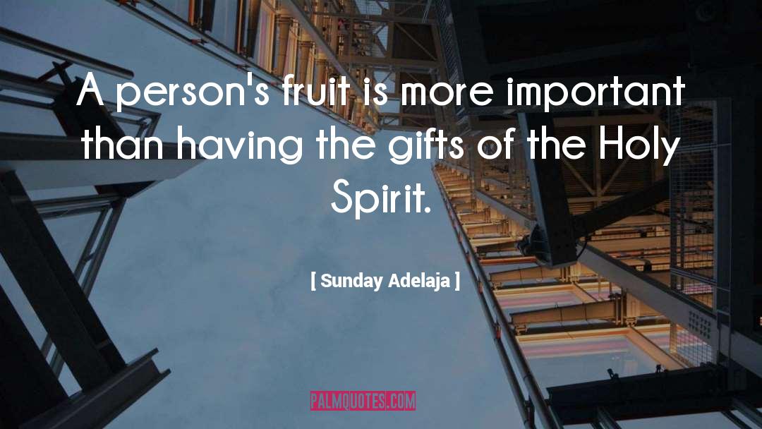 Gifts Of The Spirit quotes by Sunday Adelaja