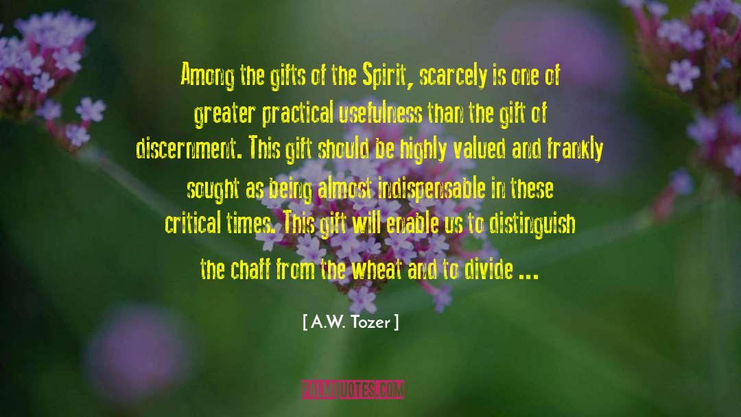 Gifts Of The Spirit quotes by A.W. Tozer