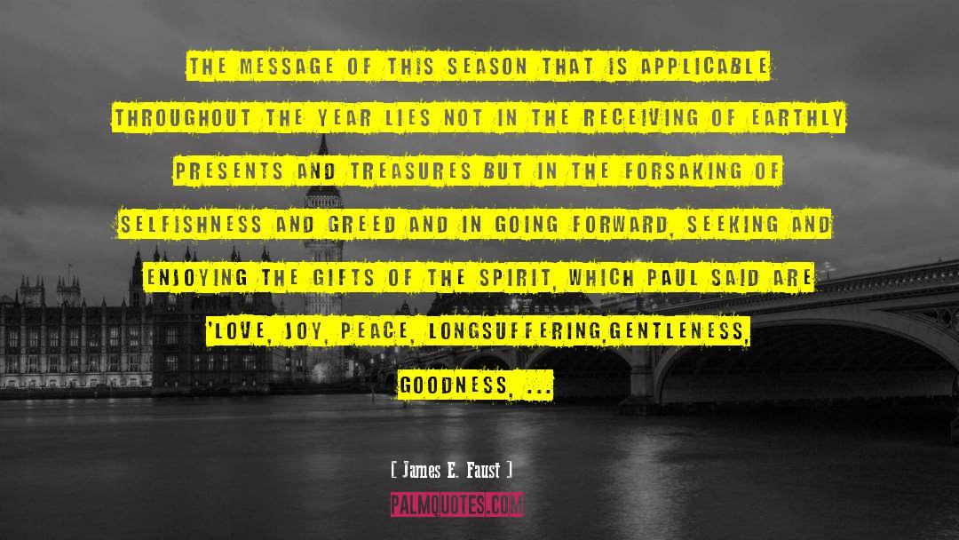 Gifts Of The Spirit quotes by James E. Faust