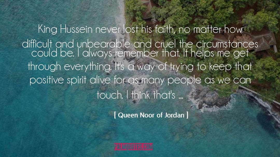 Gifts Of The Spirit quotes by Queen Noor Of Jordan