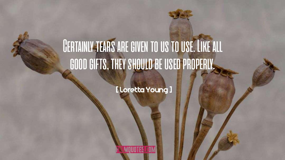 Gifts quotes by Loretta Young