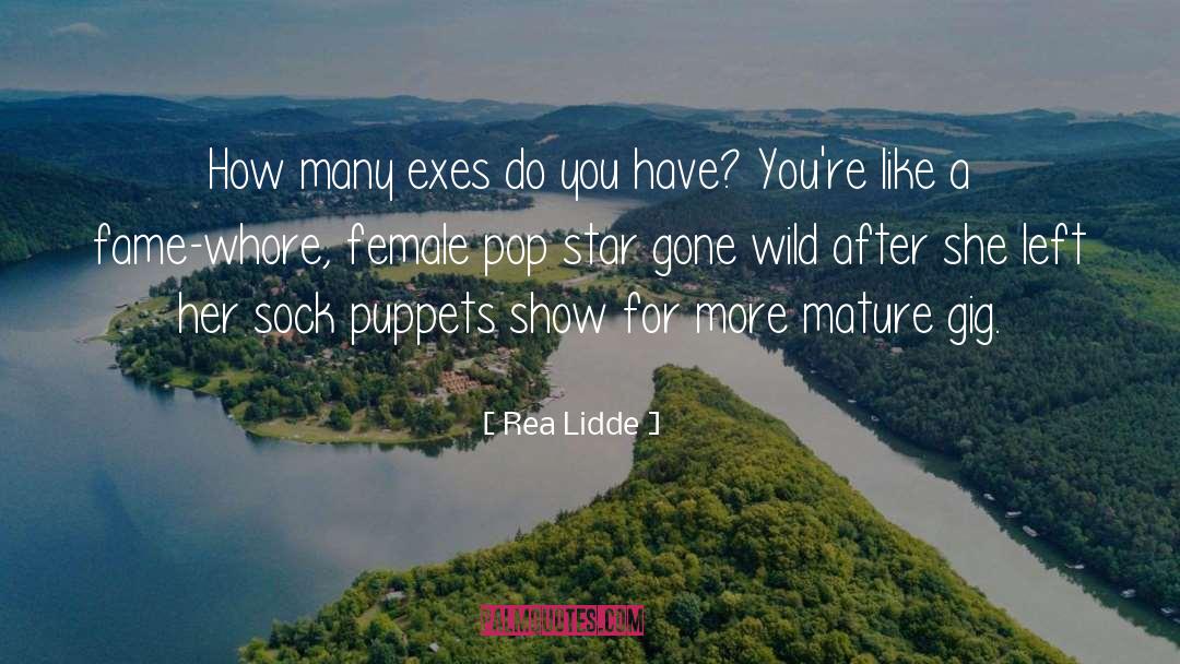 Gig quotes by Rea Lidde