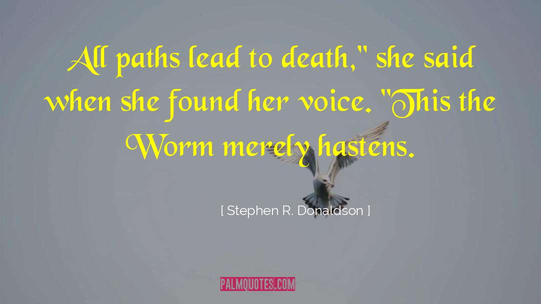 Gigantic Death Worm quotes by Stephen R. Donaldson