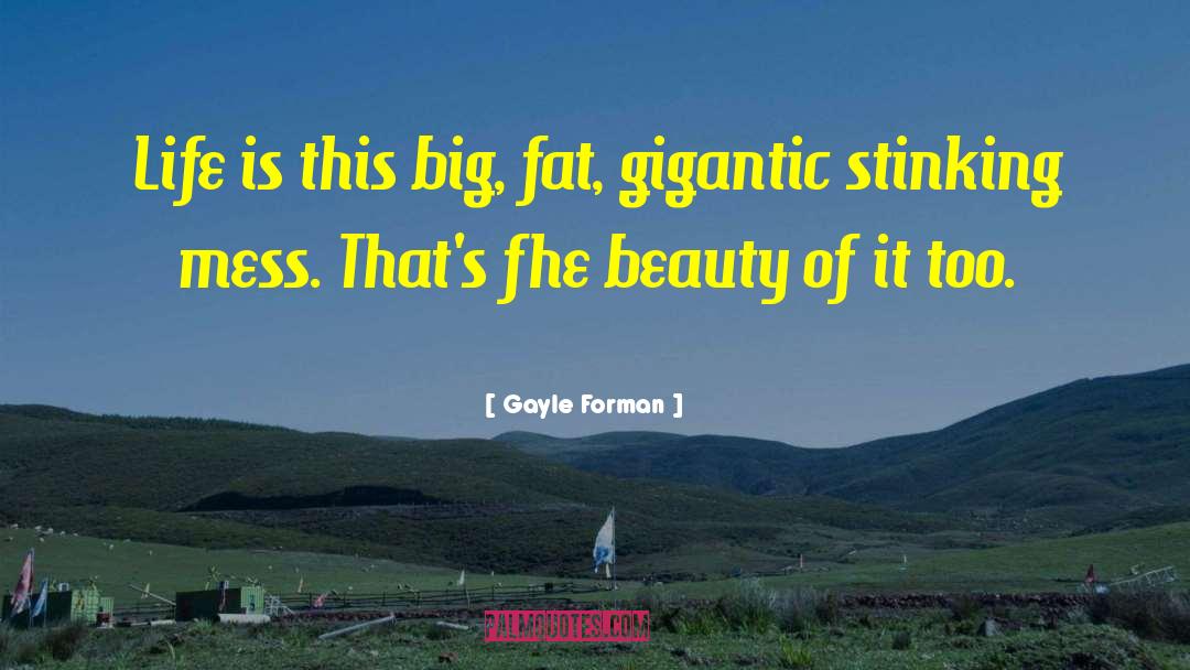 Gigantic quotes by Gayle Forman