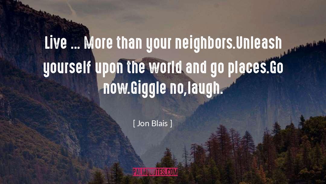 Giggle quotes by Jon Blais