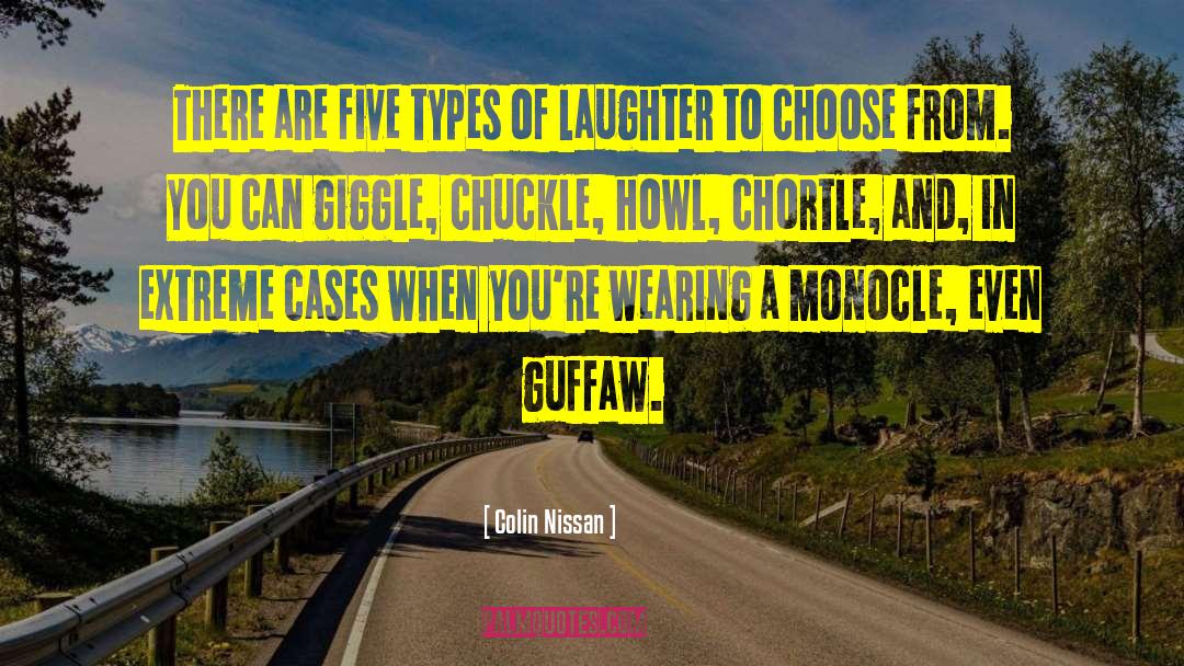 Giggle quotes by Colin Nissan