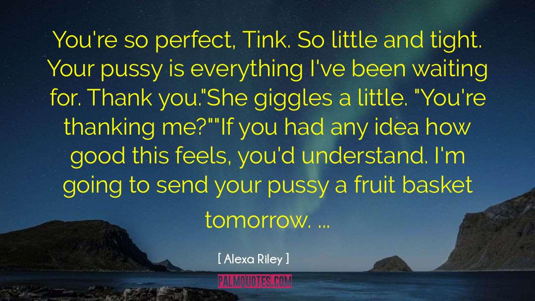 Giggles quotes by Alexa Riley