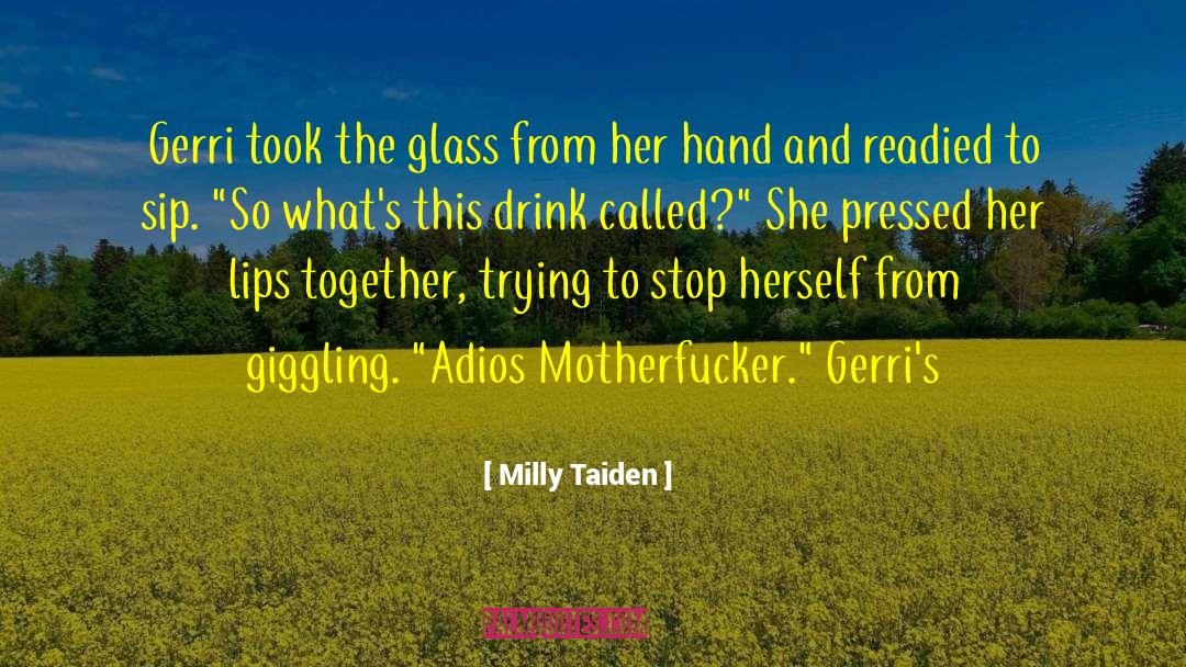 Giggling quotes by Milly Taiden