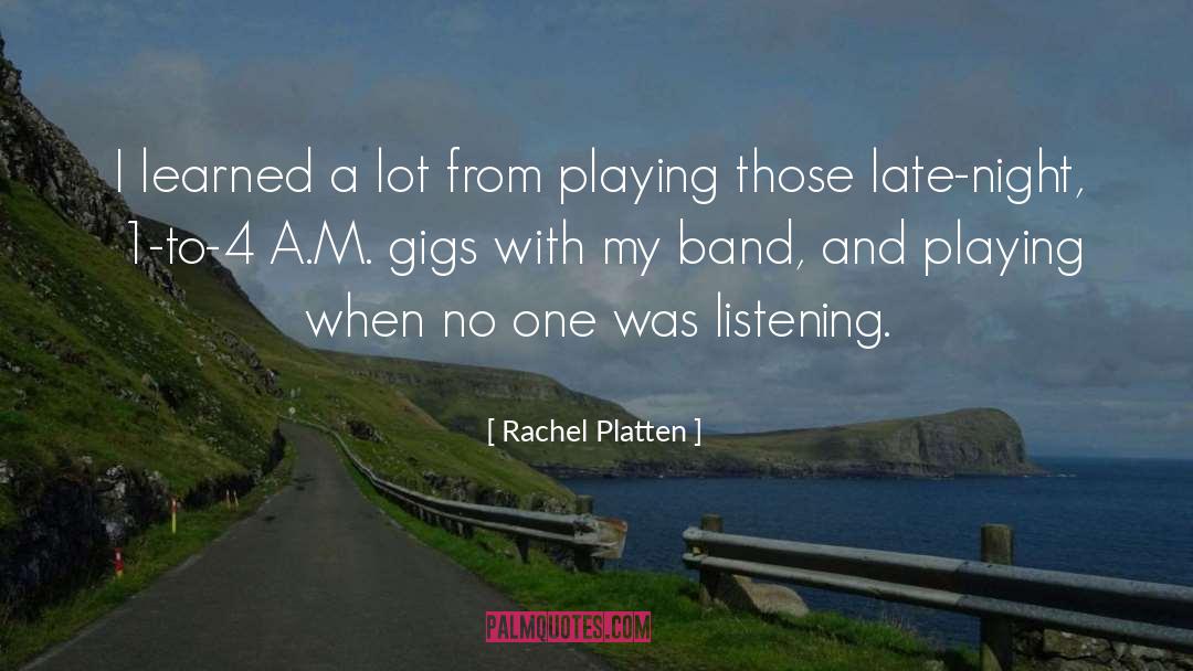 Gigs quotes by Rachel Platten