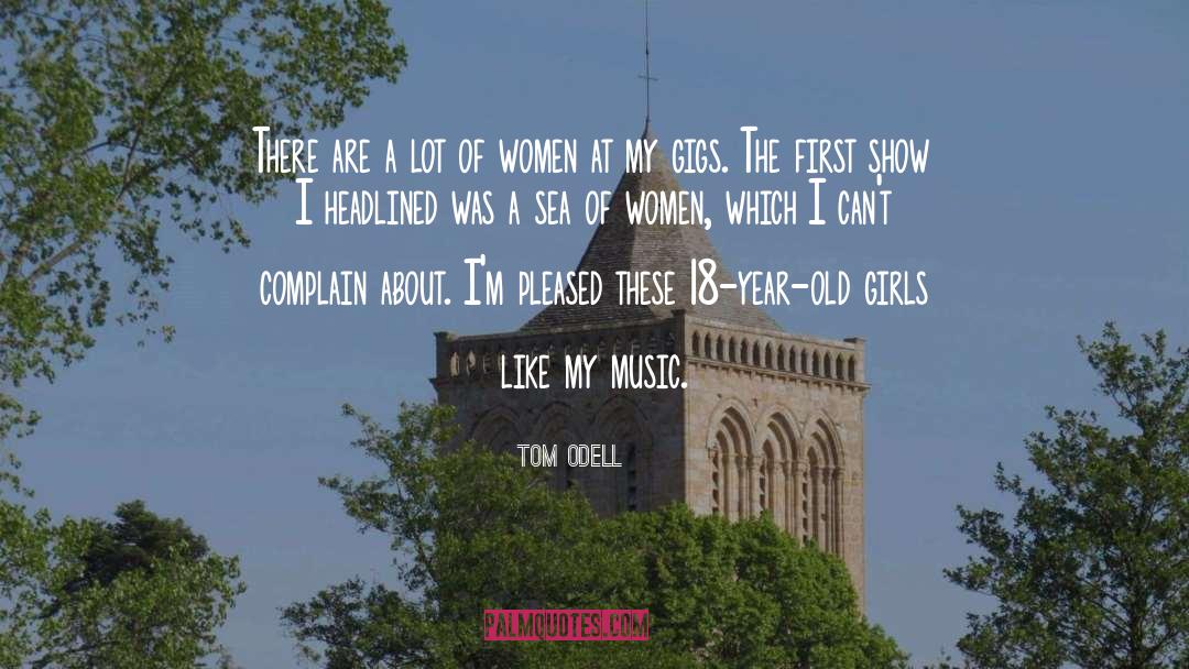 Gigs quotes by Tom Odell