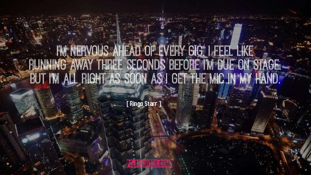 Gigs quotes by Ringo Starr