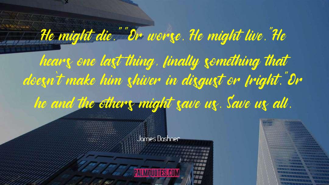 Gil S All Fright Diner quotes by James Dashner