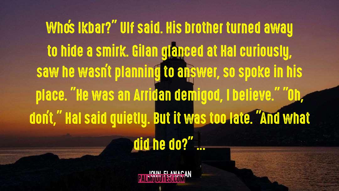 Gilan quotes by John Flanagan