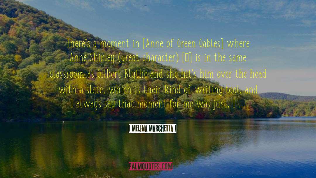 Gilbert Blythe quotes by Melina Marchetta