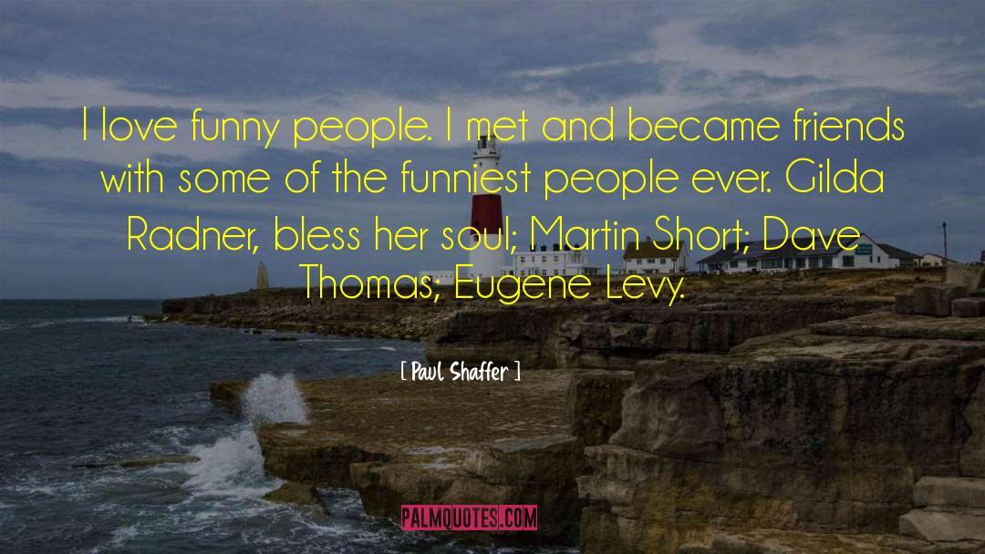 Gilda Radner quotes by Paul Shaffer