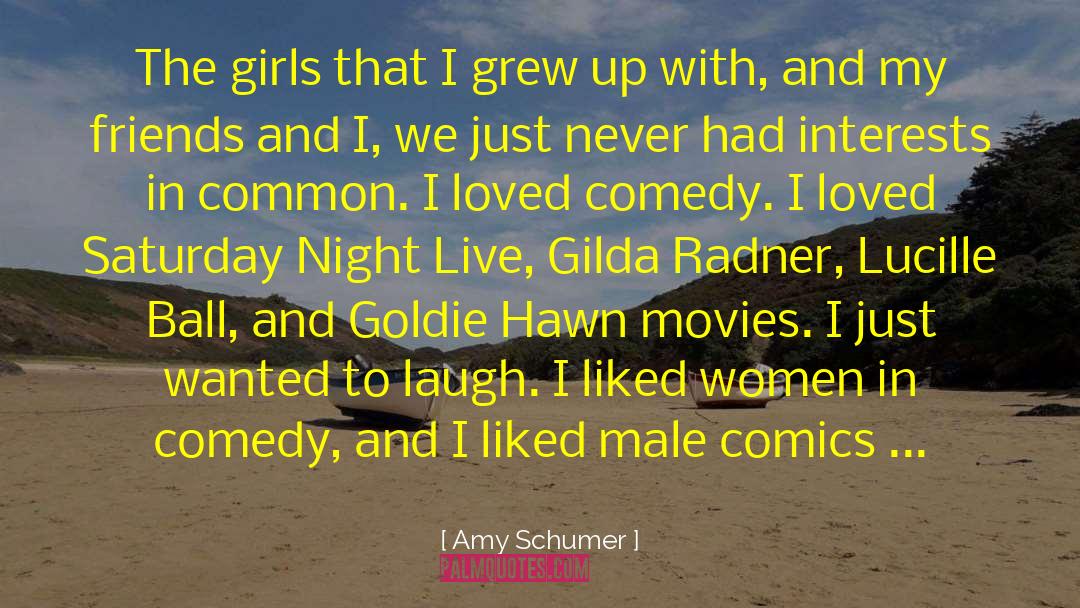 Gilda Radner Rosanna Danna quotes by Amy Schumer