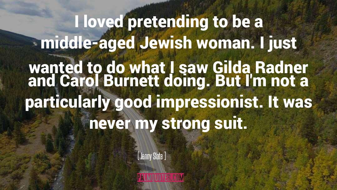 Gilda Radner Rosanna Danna quotes by Jenny Slate