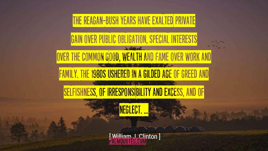 Gilded Age quotes by William J. Clinton