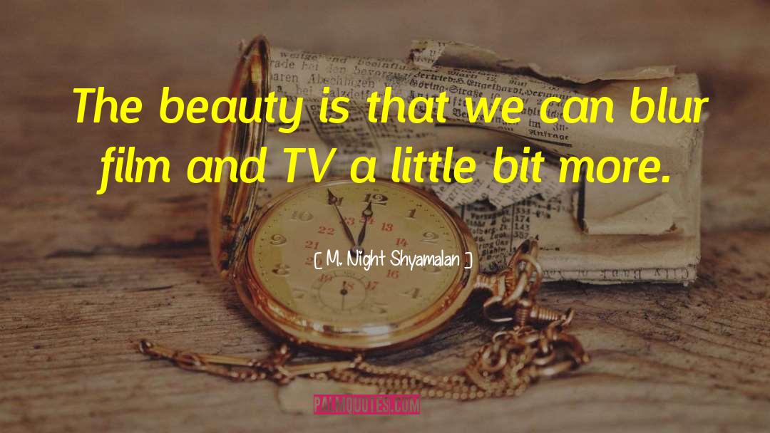 Gilded Beauty quotes by M. Night Shyamalan