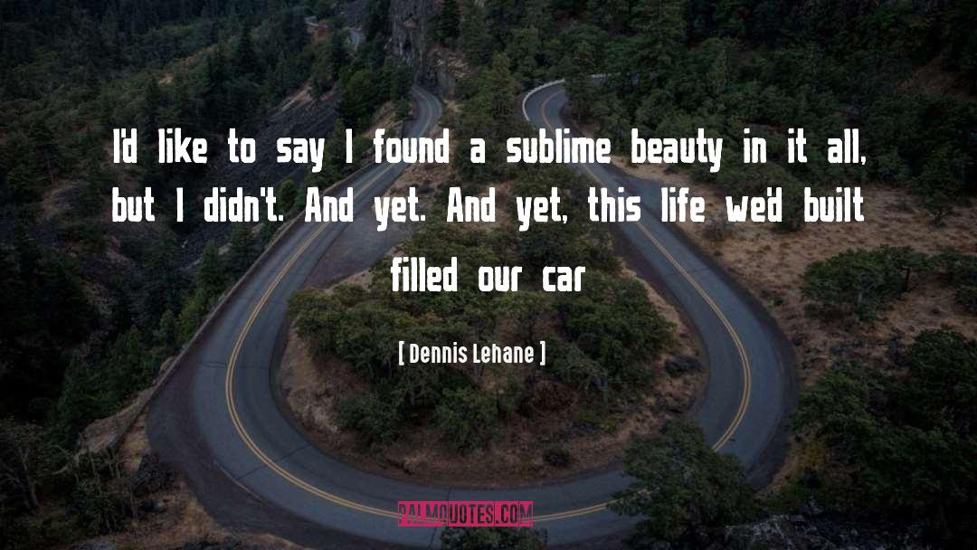 Gilded Beauty quotes by Dennis Lehane