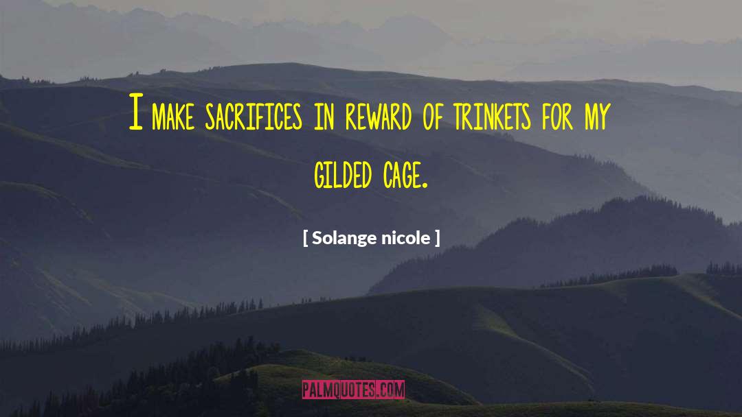 Gilded Cage quotes by Solange Nicole