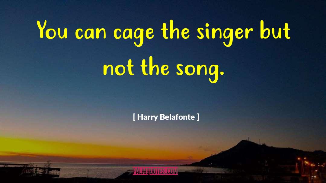 Gilded Cage quotes by Harry Belafonte
