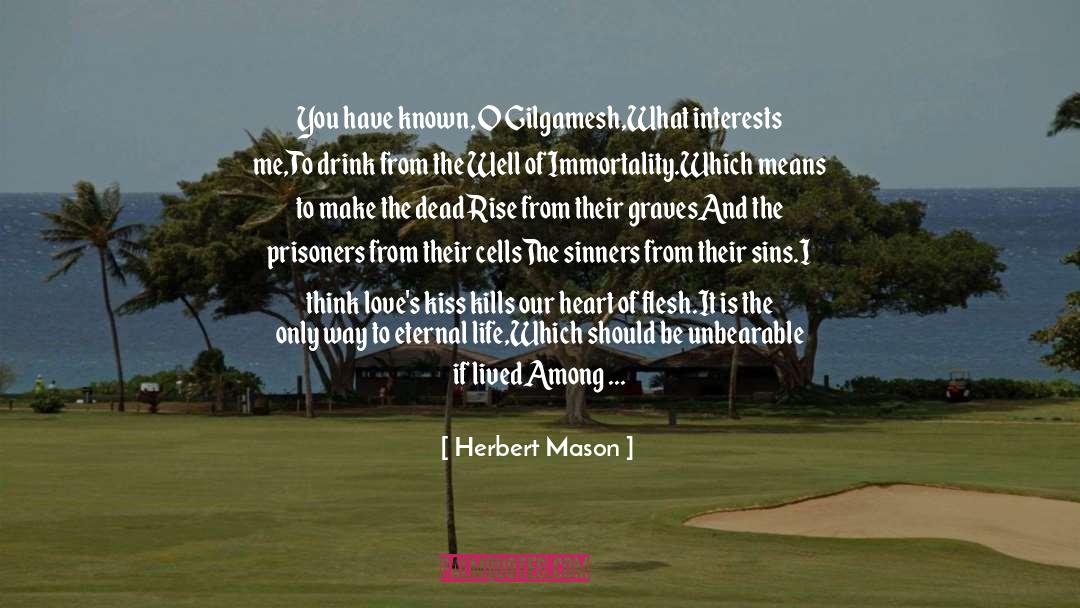 Gilgamesh quotes by Herbert Mason