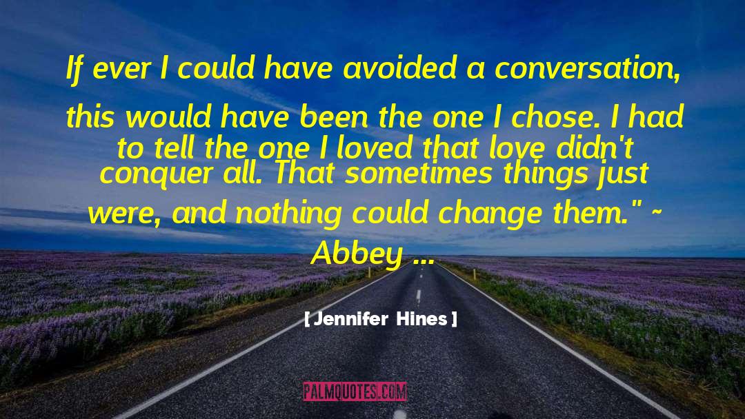 Gillespies Abbey quotes by Jennifer  Hines