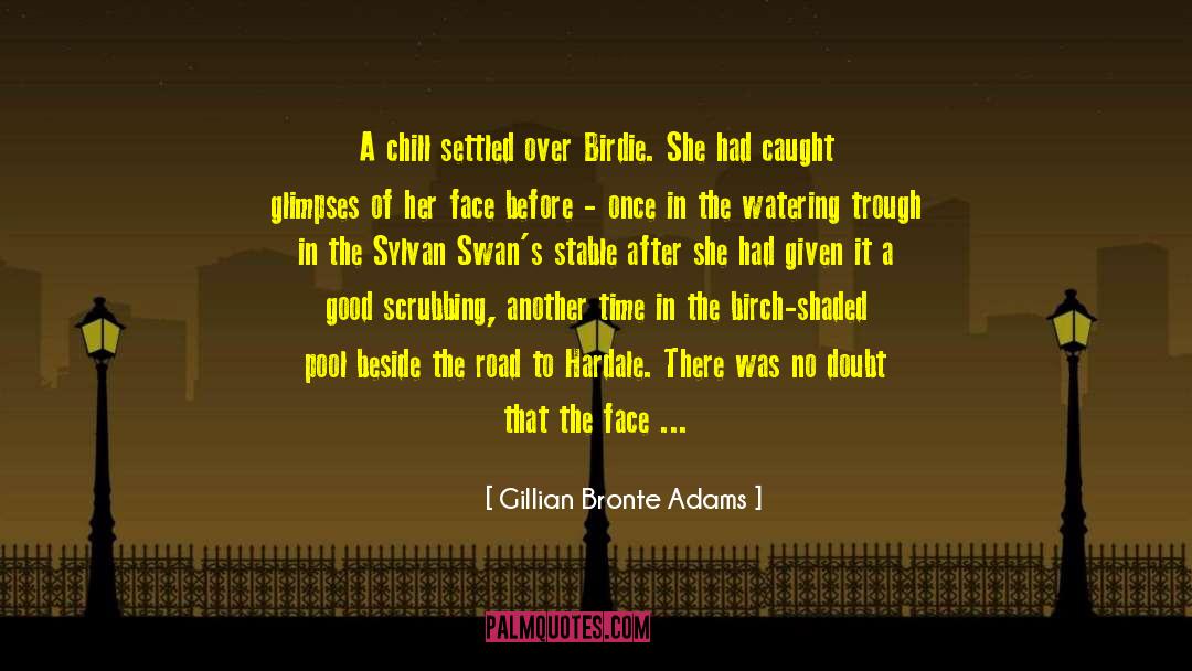 Gillian Bronte Adams quotes by Gillian Bronte Adams