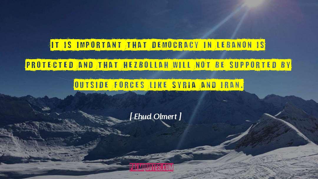 Gillmans Lebanon quotes by Ehud Olmert