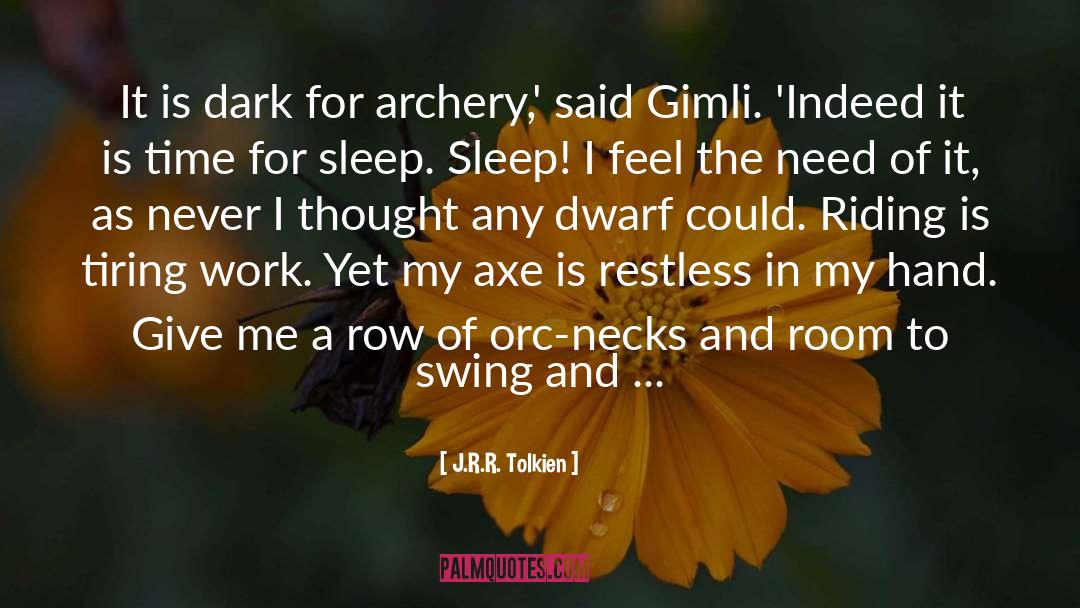 Gimli quotes by J.R.R. Tolkien