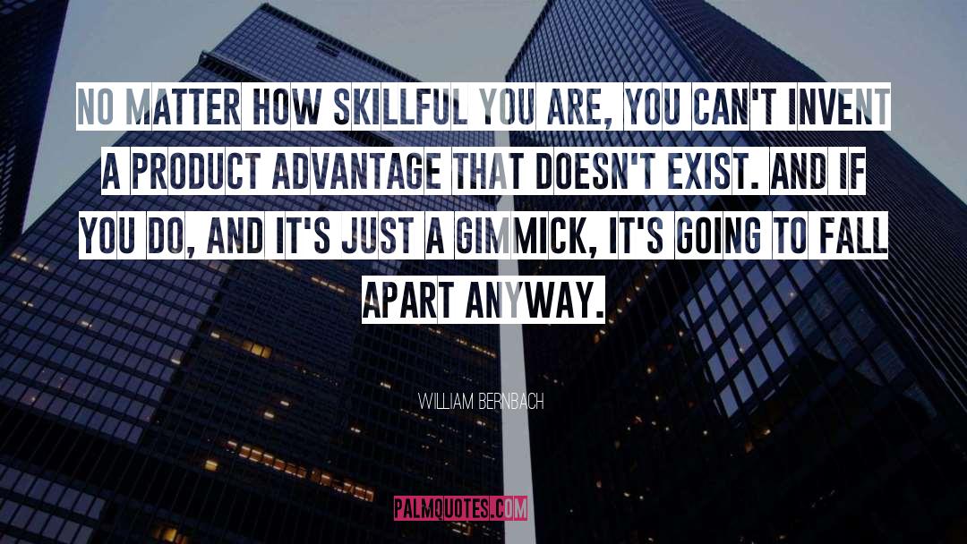 Gimmick quotes by William Bernbach