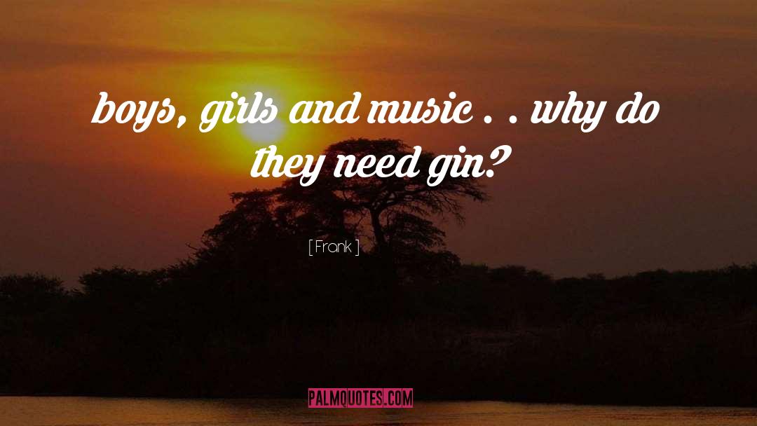 Gin quotes by Frank