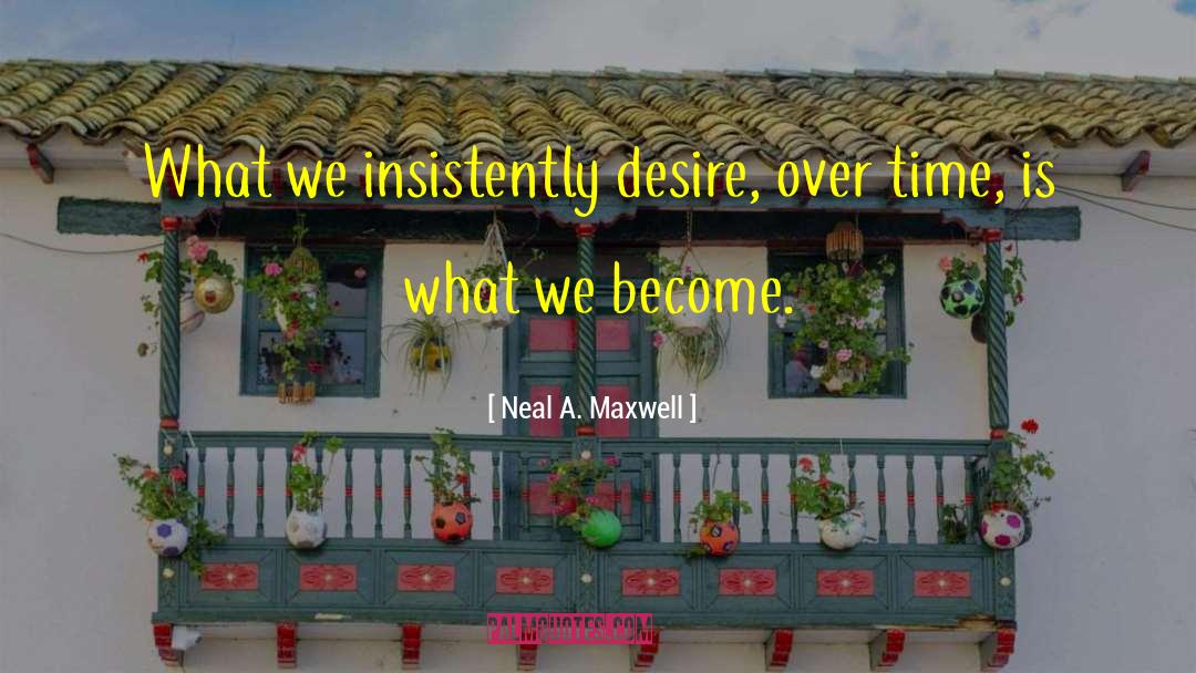 Gina L Maxwell quotes by Neal A. Maxwell