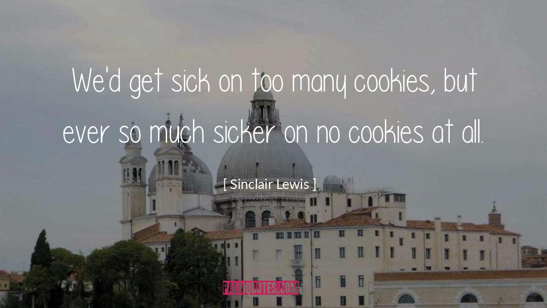 Ginetti Cookies quotes by Sinclair Lewis