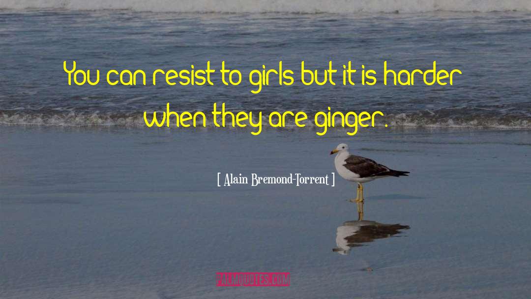 Ginger Breadhouse quotes by Alain Bremond-Torrent