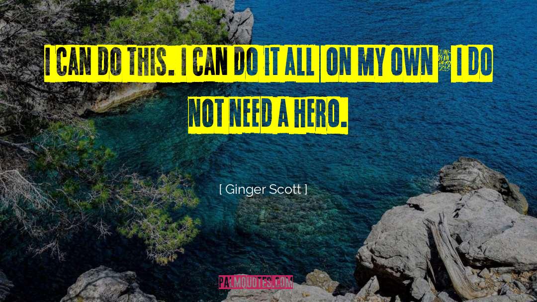 Ginger quotes by Ginger Scott