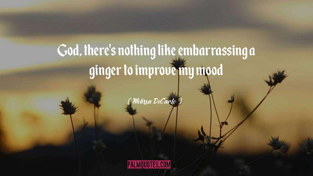 Ginger quotes by Melissa DeCarlo