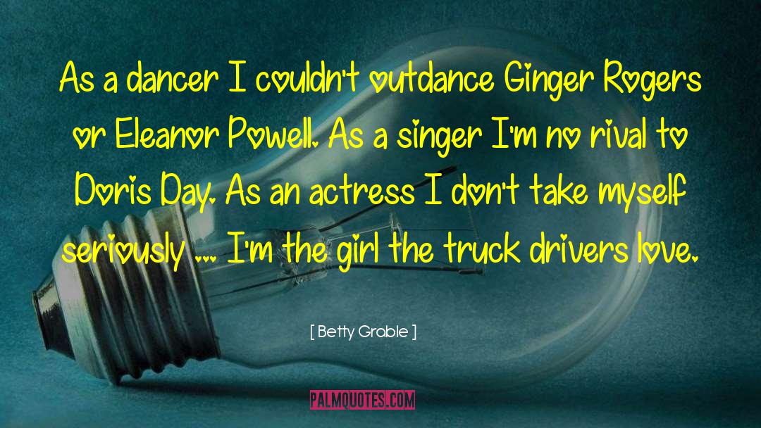 Ginger Rogers quotes by Betty Grable