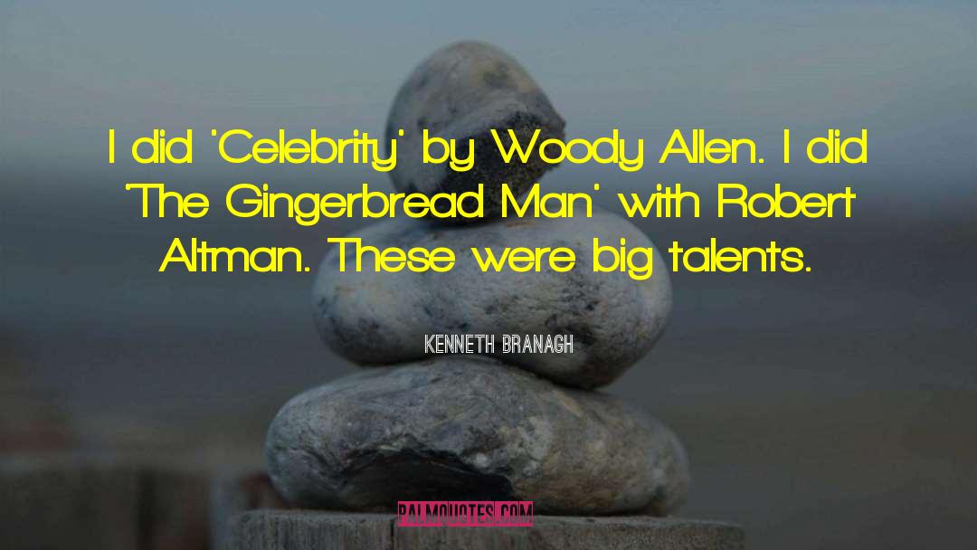 Gingerbread quotes by Kenneth Branagh