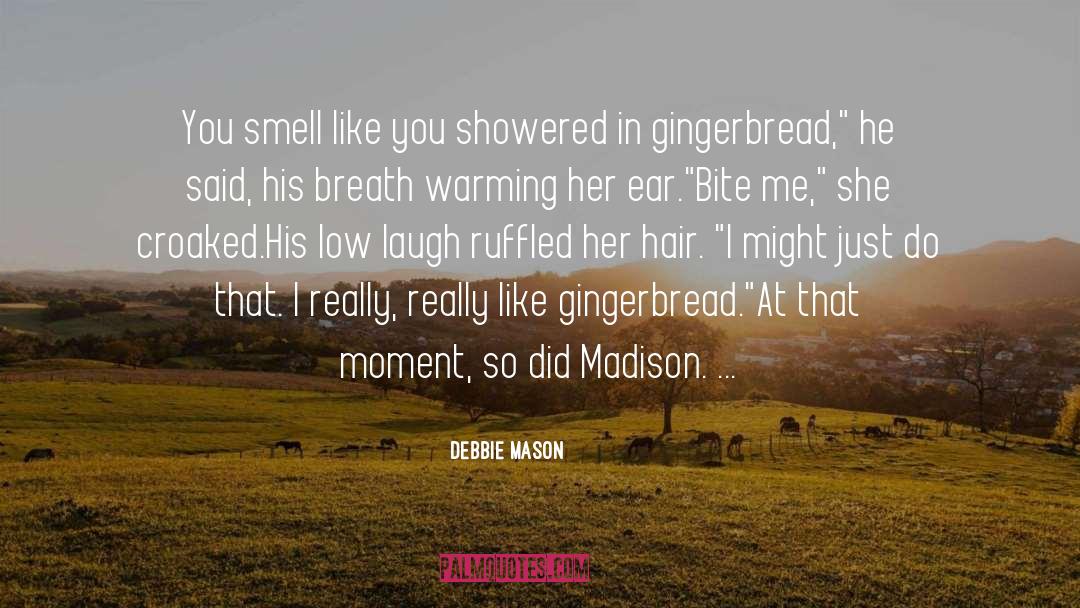 Gingerbread quotes by Debbie Mason