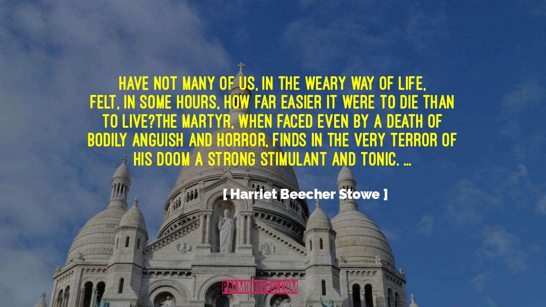 Gingernuts Of Horror Interview quotes by Harriet Beecher Stowe